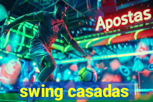 swing casadas